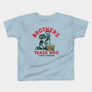 Brother's Trash 'Nog: A Family Tradition Kids T-Shirt